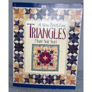 A New Twist on Triangles by Mary Sue Suit Quilting Book